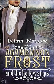 Agamemnon Frost and the Hollow Ships