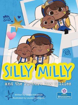 Silly Milly and the Picture Day Sillies