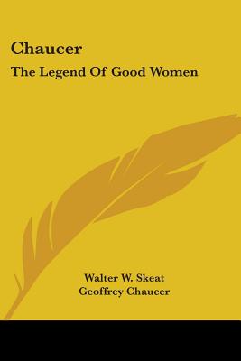 Chaucer the Legend of Good Women