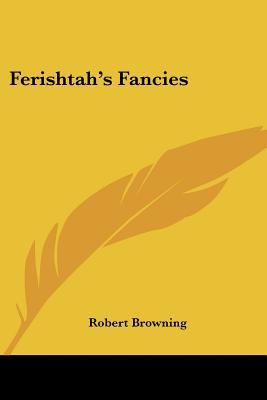 Ferishtah's Fancies