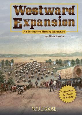 Westward Expansion: An Interactive History Adventure