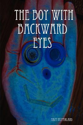 The Boy with Backward Eyes