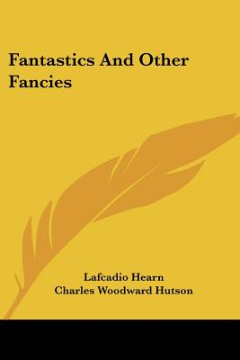 Fantastics and Other Fancies