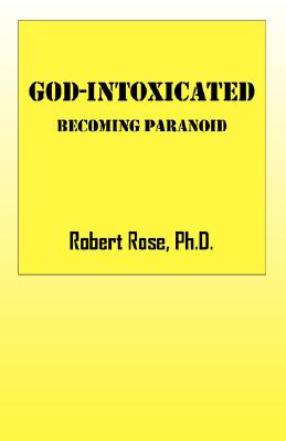 God-Intoxicated: Becoming Paranoid