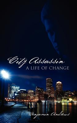 City Assassin: A Life of Change