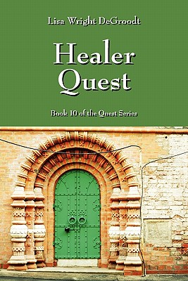 Healer Quest: Book 10 of the Quest Series