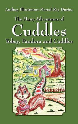 The Many Adventures of Cuddles: Tobey, Pandora and Cuddles