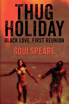 Thug Holiday: Black Love, First Reunion