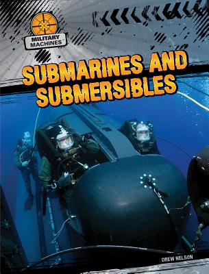 Submarines and Submersibles