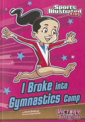 I Broke Into Gymnastics Camp