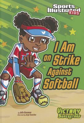 I Am on Strike Against Softball