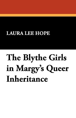 The Blythe Girls In Margy's Queer Inheritance