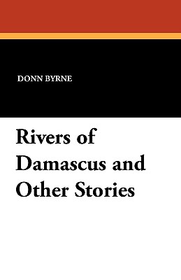 Rivers Of Damascus And Other Stories