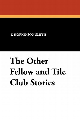 The Other Fellow And Tile Club Stories