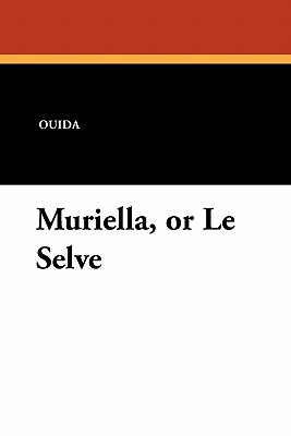 Muriella, or Le Selve