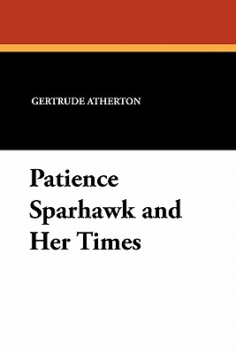 Patience Sparhawk And Her Times