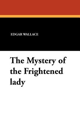 The Mystery Of The Frightened Lady