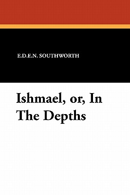 Ishmael, Or, In The Depths