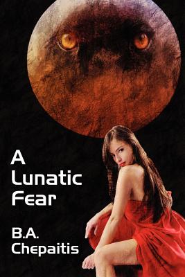 A Lunatic Fear