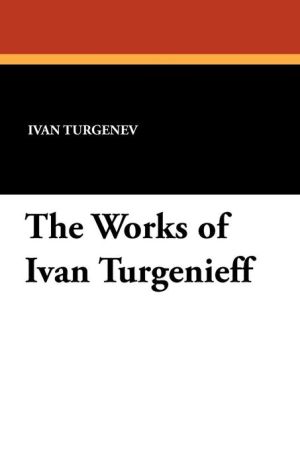 The Works of Ivan Turgenieff