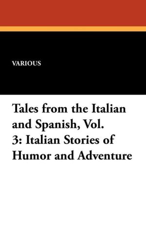 Tales from the Italian and Spanish, Vol. 3