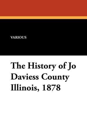 The History of Jo Daviess County Illinois 1878