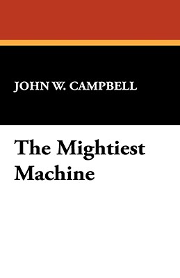 The Mightiest Machine