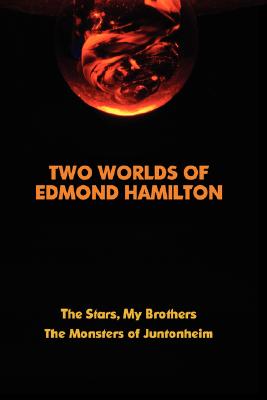Two Worlds of Edmond Hamilton