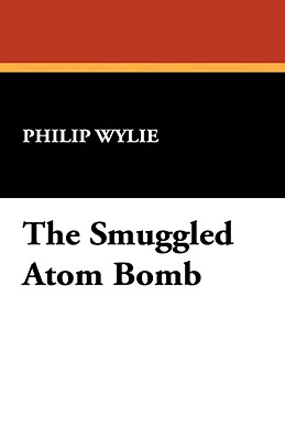 The Smuggled Atom Bomb