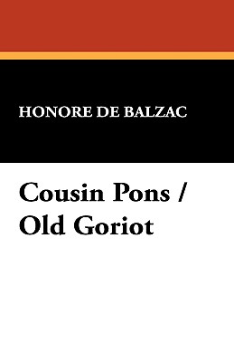 Cousin Pons // Old Goriot