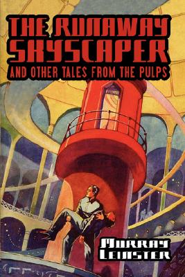 The Runaway Skyscraper And Other Tales From The Pulps