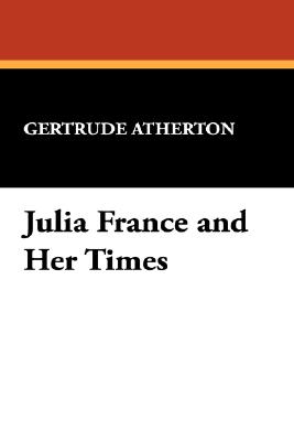 Julia France And Her Times