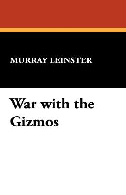 War With The Gizmos