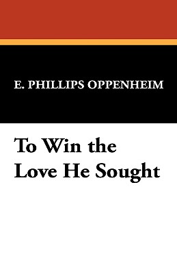 To Win The Love He Sought