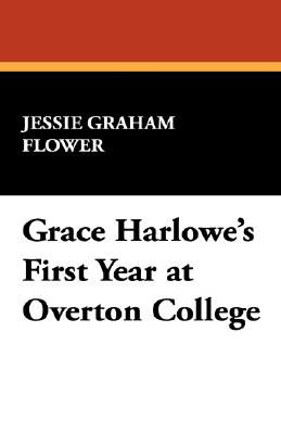 Grace Harlowe's First Year At Overton College