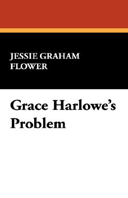 Grace Harlowe's Problem