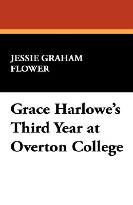 Grace Harlowe's Third Year At Overton College