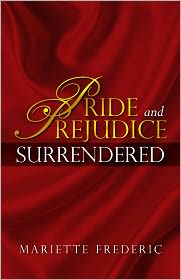Pride and Prejudice Surrendered