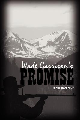 Wade Garrison's Promise