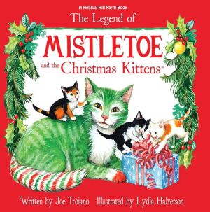 The Legend of Mistletoe and the Christmas Kittens