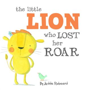 The Little Lion Who Lost Her Roar