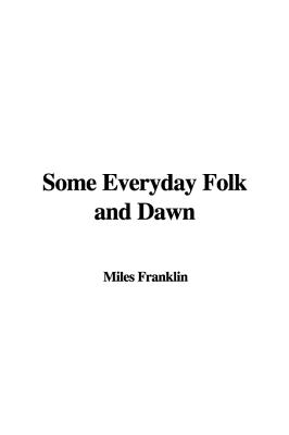 Some Everyday Folk and Dawn