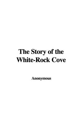 The Story of the White-Rock Cove