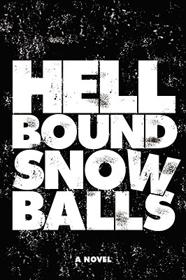 Hellbound Snowballs