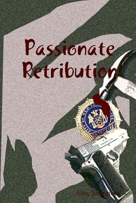 Passionate Retribution