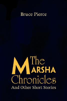 The Marsha Chronicles