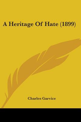 A Heritage of Hate // A Change of Heart