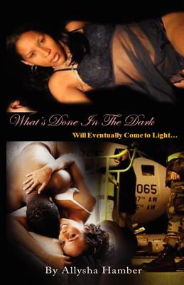 What's Done in the Dark