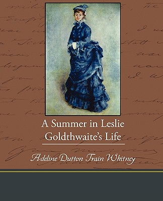 A Summer in Leslie Goldthwaite's Life