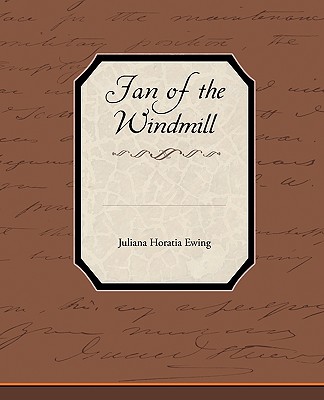 Jan Of The Windmill - A Story Of The Plains